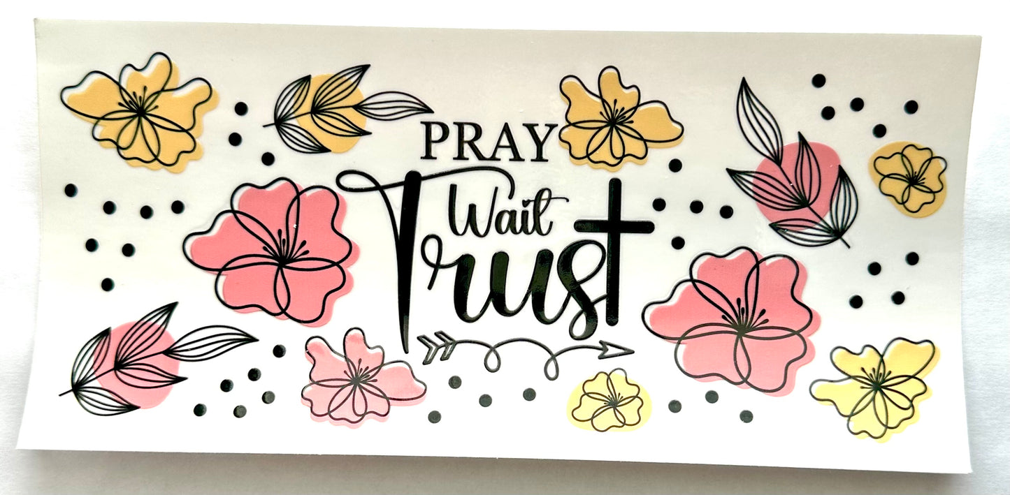 Pray Wait Trust