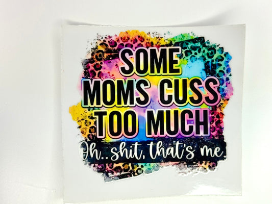 Some moms cuss