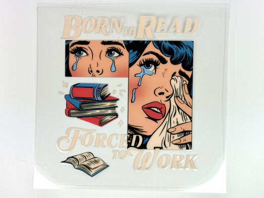 Born to Read Forced to Work