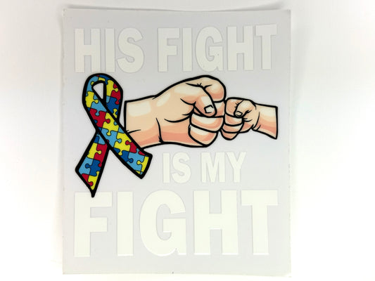 His fight is my fight decal
