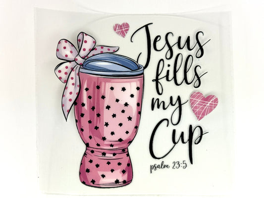 Jesus fills my cup