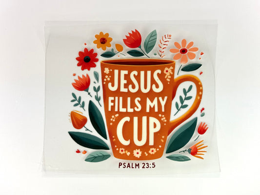 Jesus Fills My Cup
