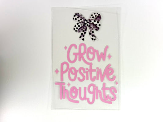Grow positive thoughts