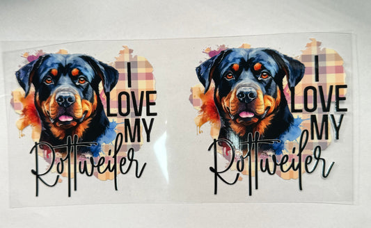 I LOVE MY ROTTIWEILER