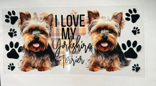 I LOVE MY YORKIE